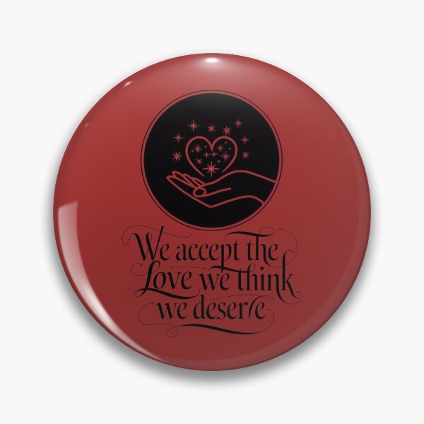 Item preview, we accept the love we think we deserve designed and sold by artchic4you.