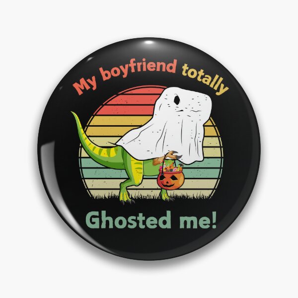 Item preview, My Boyfriend Totally Ghosted Me, funny halloween designed and sold by MonaCreations.