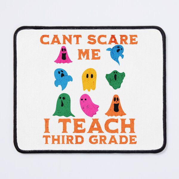 Item preview, you cant scare me I teach third grade designed and sold by MissGraphicTees.
