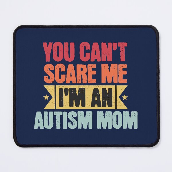 Artikelvorschau, Du kannst mir keine Angst machen. Ich bin eine Autismus-Mama © entworfen und verkauft von TammySwarek.
