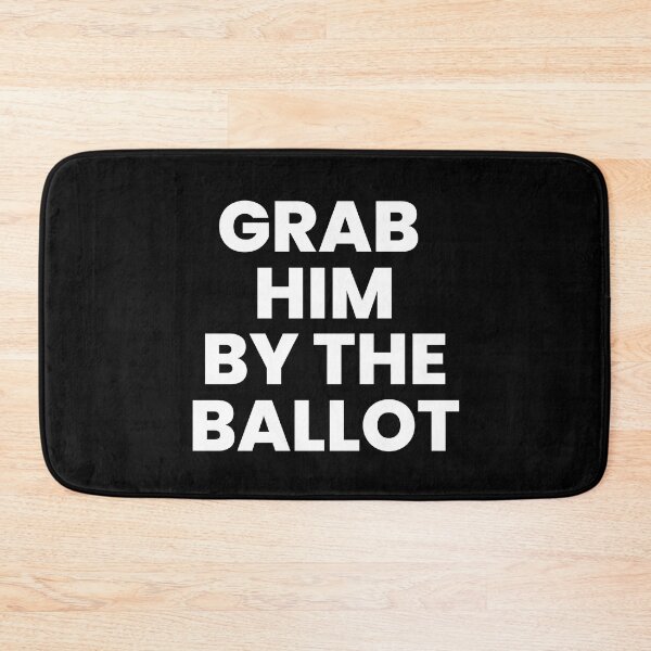 Item preview, Funny Anti-Trump Grab Him By The Ballot 2024 Election  designed and sold by StudioTina.