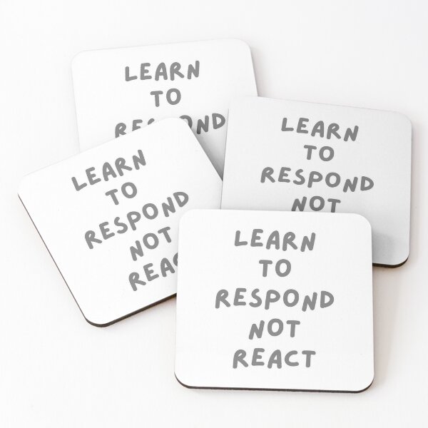 Item preview, Learn To Respond Not React  designed and sold by wakluz90.