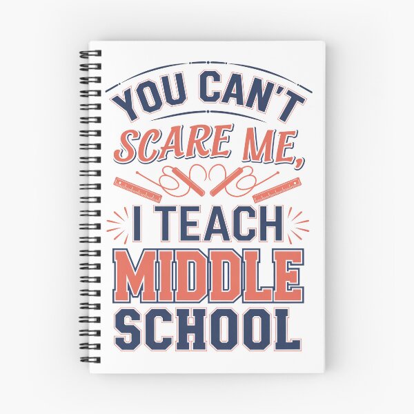 Item preview, You Can’t Scare Me, I Teach Middle School designed and sold by PursuitHive.