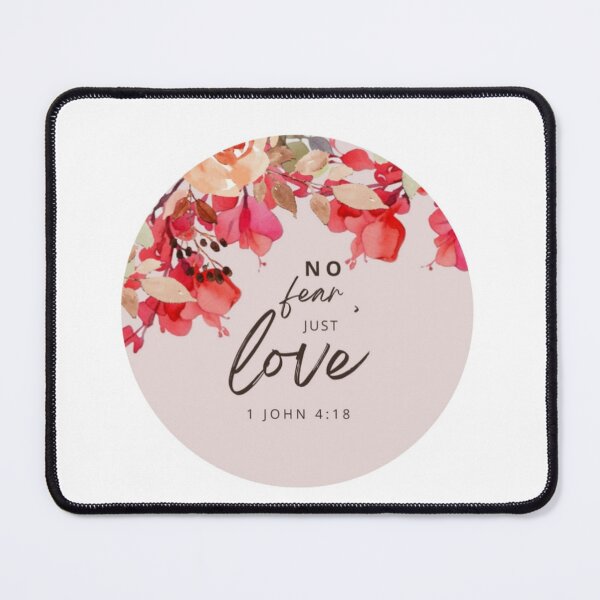 Item preview, No Fear, Just Love - 1 John 4:18 Floral Design designed and sold by Happy-Karma.
