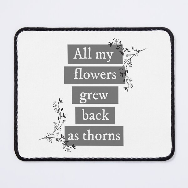 Item preview, All my flowers grew back as thorns - Taylor Swift designed and sold by bombalurina.