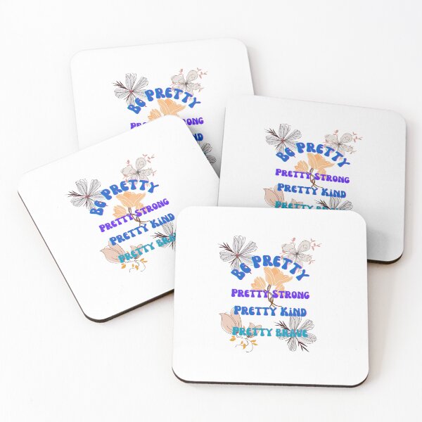 Item preview, Be Pretty, pretty strong, pretty kind, pretty brave with flowers designed and sold by GinnyGi.
