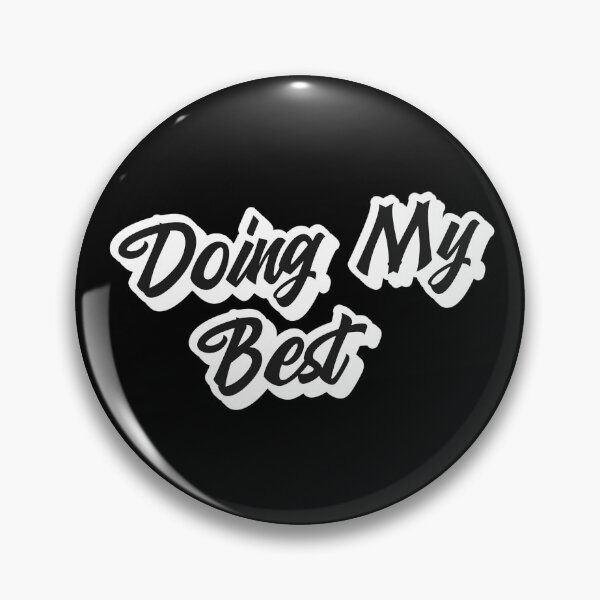Item preview, Doing My Best designed and sold by GuesthozGraphix.