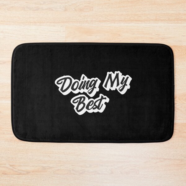 Item preview, Doing My Best designed and sold by GuesthozGraphix.