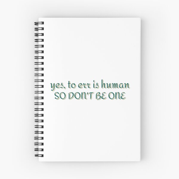 Item preview, Yes, To Err Is Human, So Don't Be One Will Wood designed and sold by GreatAndNerdy.