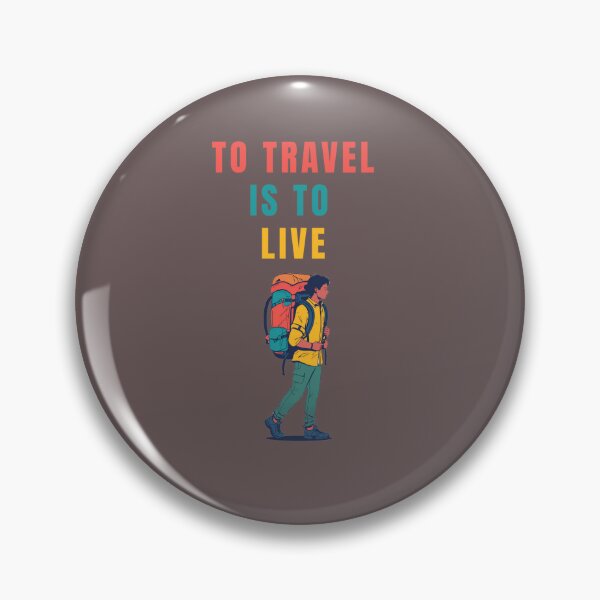 Item preview, to travel is to live designed and sold by La Loca.