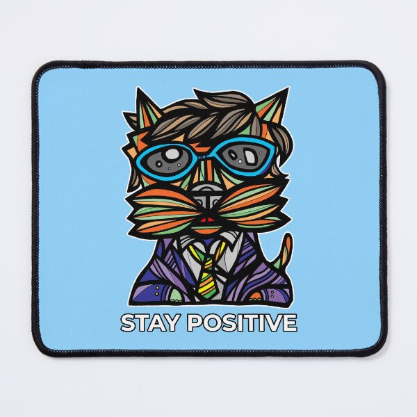 "Stay Positive" Mouse Pad