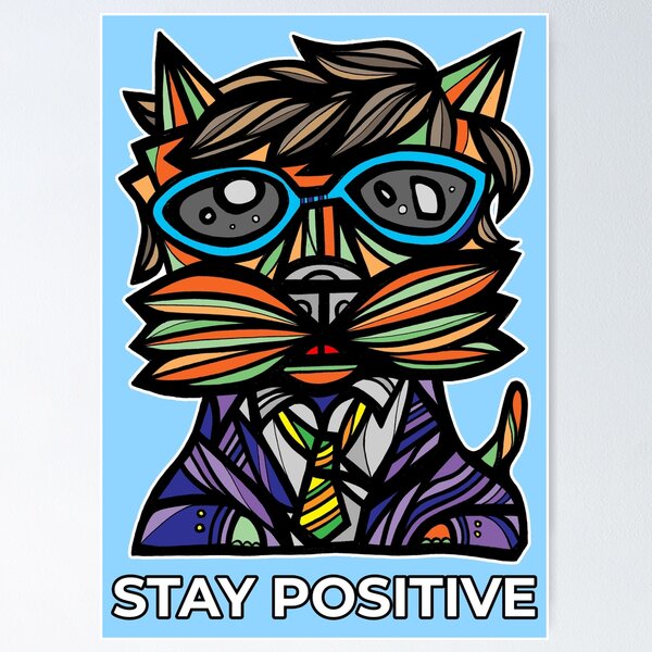 "Stay Positive" Poster