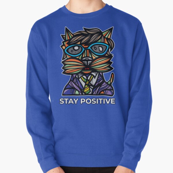 "Stay Positive" Pullover Sweatshirt