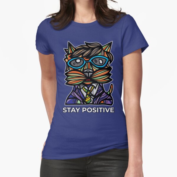 "Stay Positive" Fitted T-Shirt