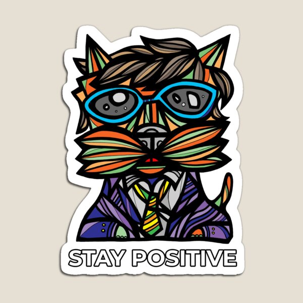 "Stay Positive" Magnet