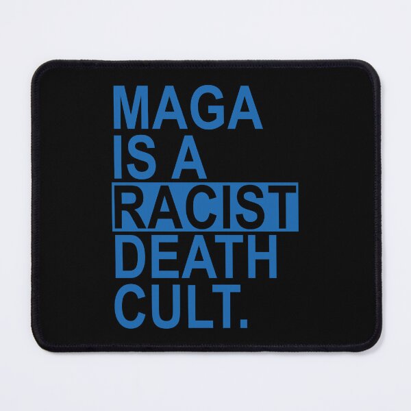 Item preview, Maga is a Racist Death Cult - blue 2.0 designed and sold by Thelittlelord.