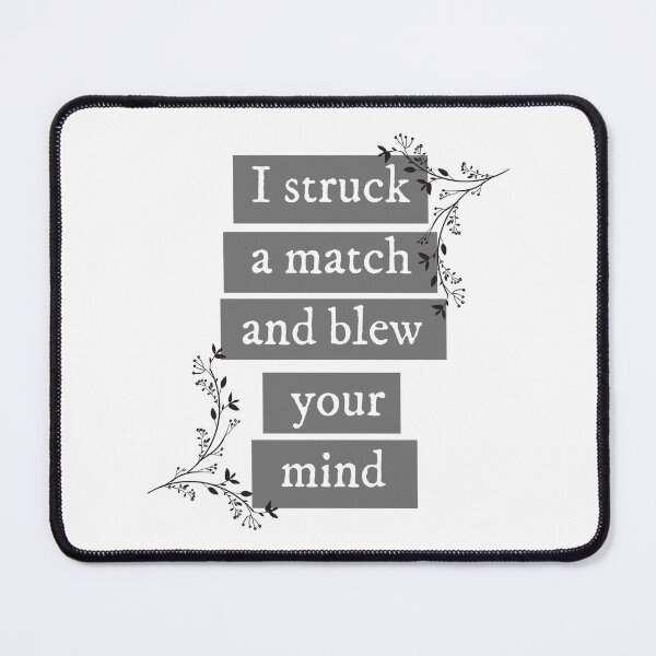 Item preview, I struck a match and blew your mind - Taylor Swift designed and sold by bombalurina.