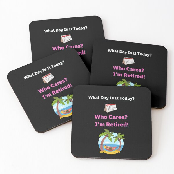 Item preview, What Day is It? Who Cares? I'm Retired! designed and sold by Planet Agora.