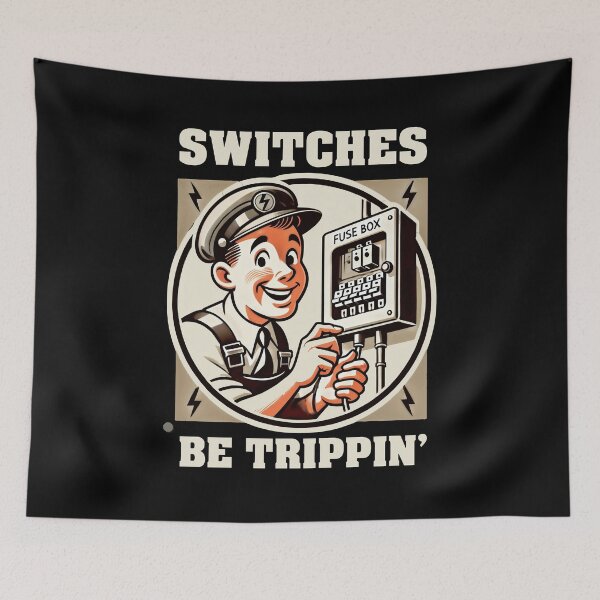 Item preview, Switches Be Trippin' Funny Electrician Electric designed and sold by Victor Shadehorn.