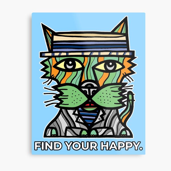 "Find Your Happy." Metal Print