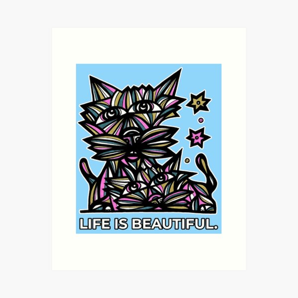 "Life Beautiful." Art Print