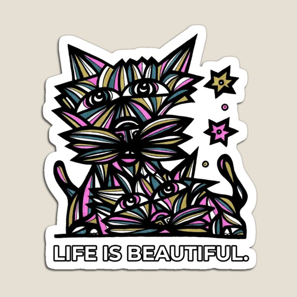 "Life Beautiful." Magnet