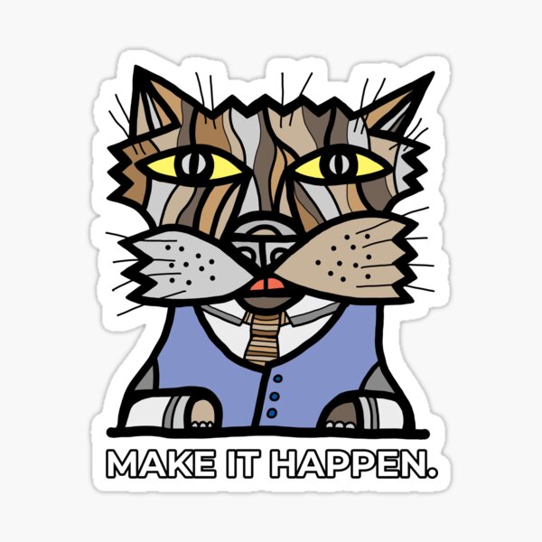 "Make It Happen." Sticker