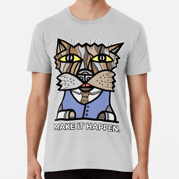 "Make It Happen." Premium T-Shirt