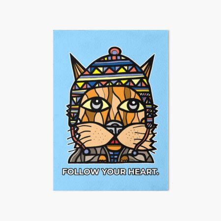 "Follow Your Heart." Art Board Print