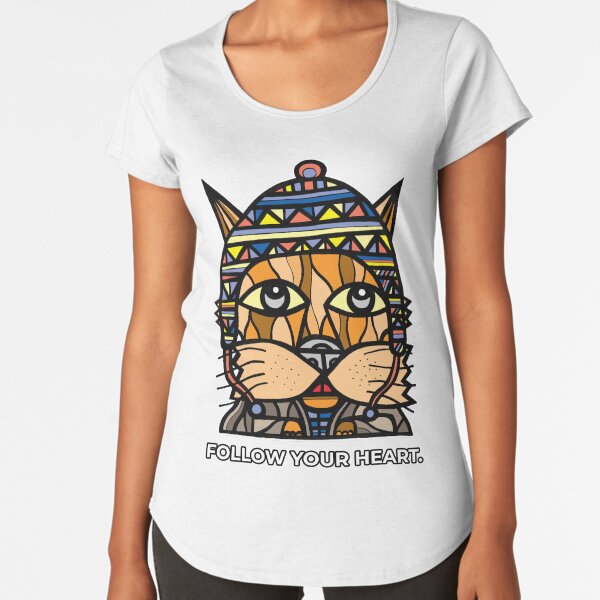 "Follow Your Heart." Premium Scoop T-Shirt