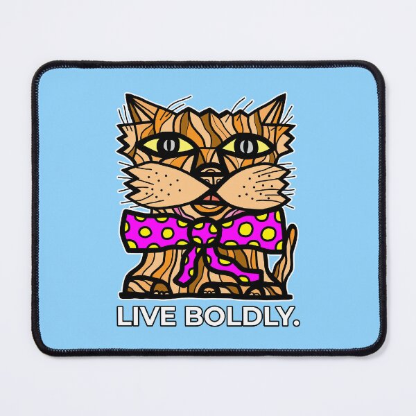 "Live Boldly." Mouse Pad