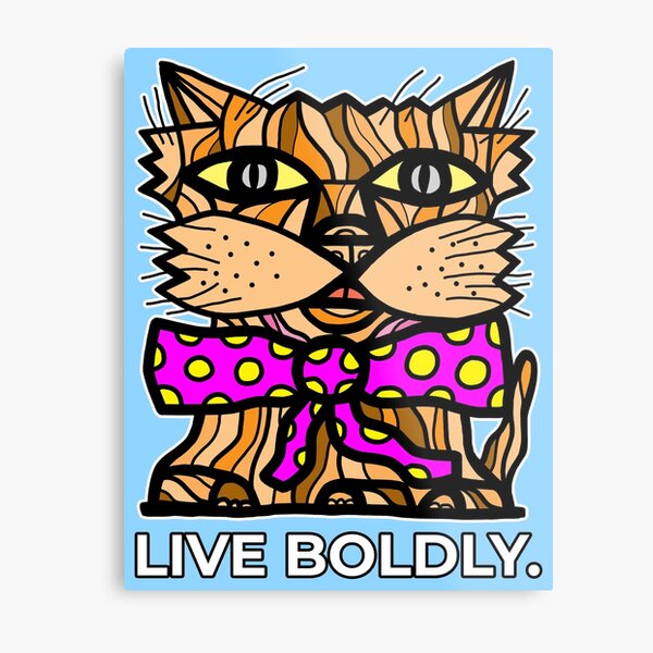 "Live Boldly." Metal Print