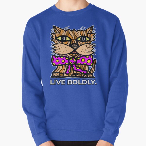 "Live Boldly." Pullover Sweatshirt