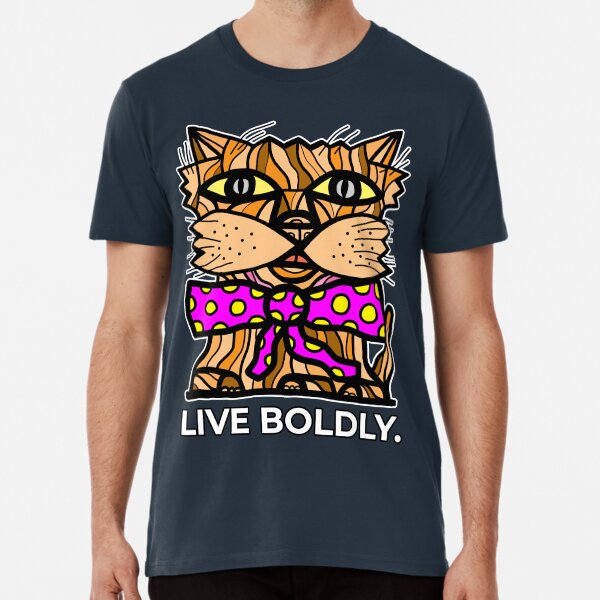 "Live Boldly." Premium T-Shirt