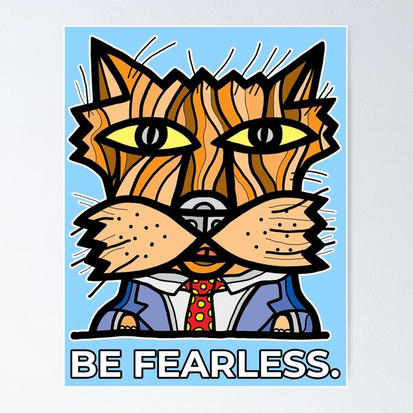 "Be Fearless." Poster