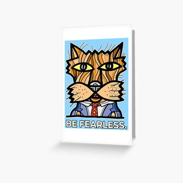 "Be Fearless." Greeting Card