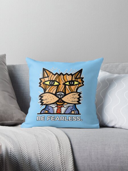 "Be Fearless." Throw Pillow