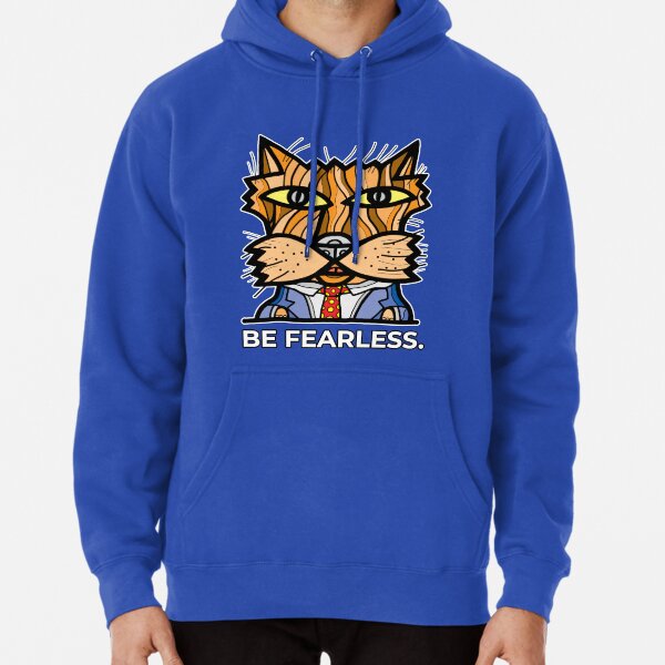 "Be Fearless." Pullover Hoodie