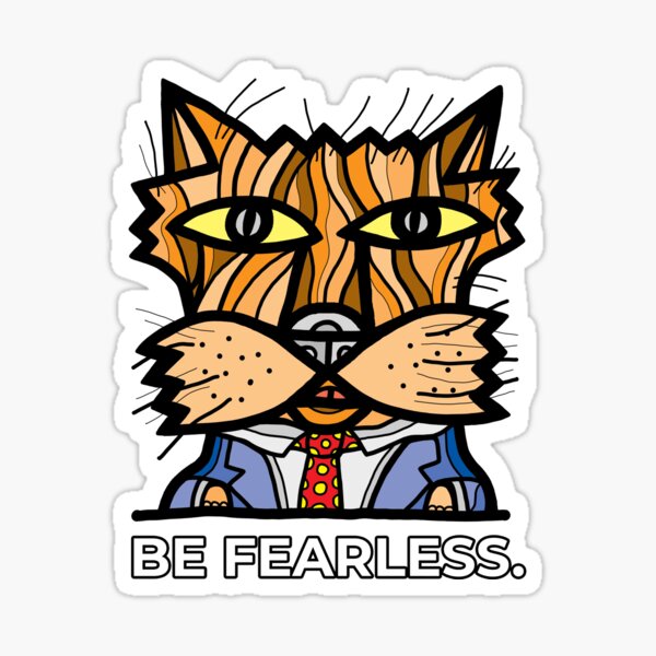 "Be Fearless." Sticker