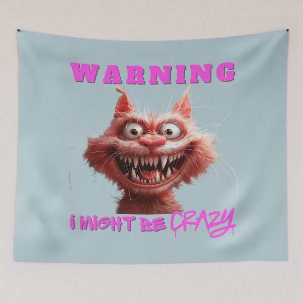 Item preview, WARNING I MIGHT BE CRAZY CAT FUNNY  designed and sold by NikoDeeko.