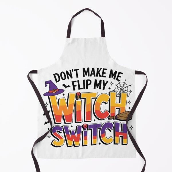 Item preview, Don't Make Me Flip My Witch Switch Halloween designed and sold by SztylishDesigns.