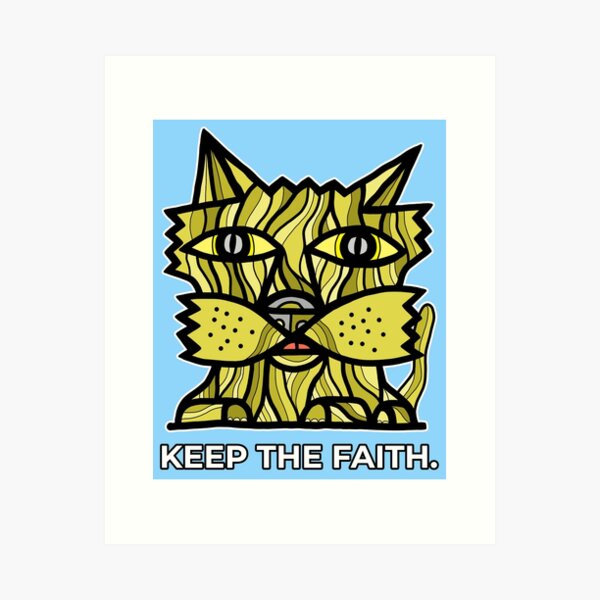 "Keep the Faith." Art Print