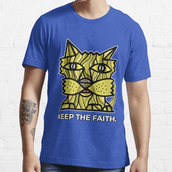 "Keep the Faith." Essential T-Shirt