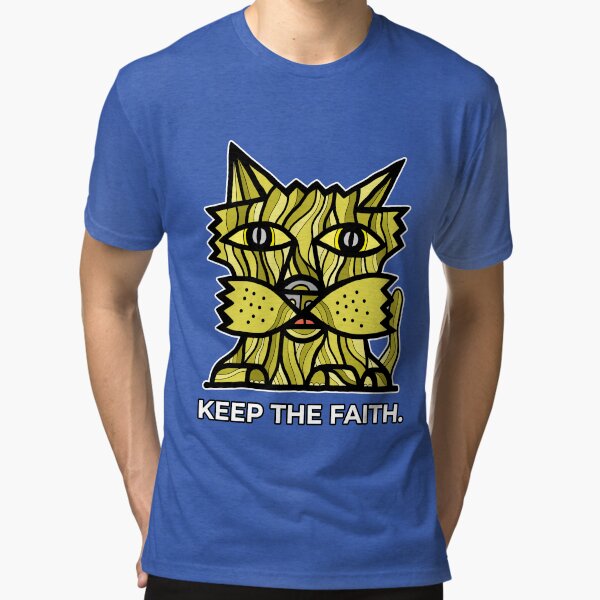 "Keep the Faith." Tri-blend T-Shirt