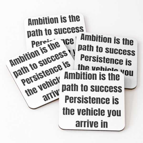 Item preview, Ambition is the path to success Persistence is the vehicle you arrive in designed and sold by Tri-point12.