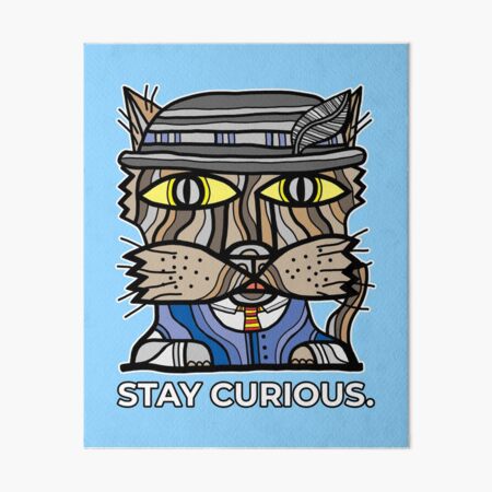 "Stay Curious." Art Board Print