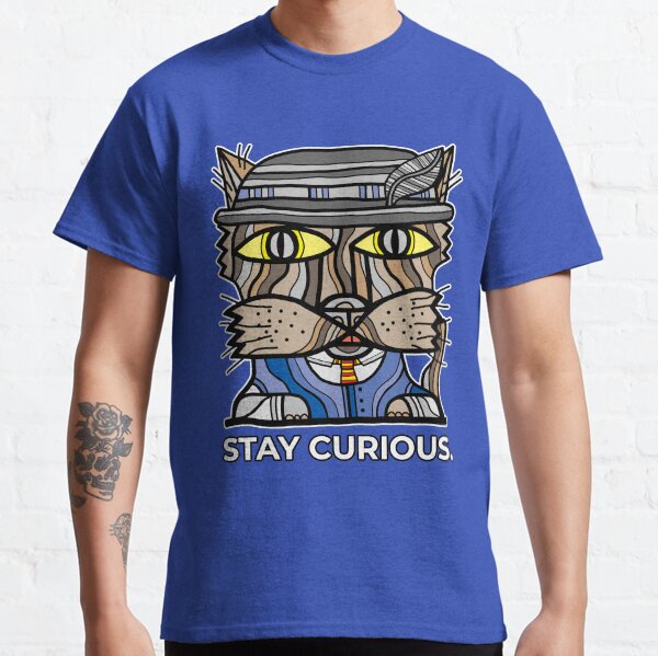 "Stay Curious." Classic T-Shirt