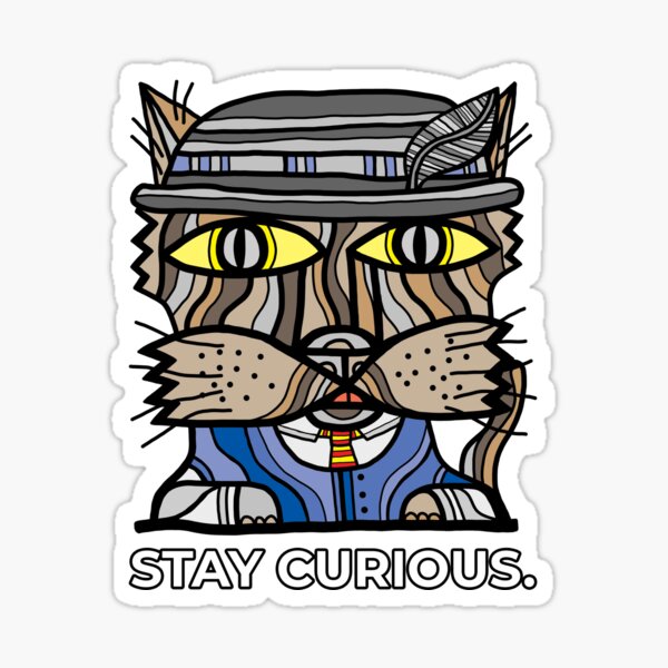 "Stay Curious." Sticker