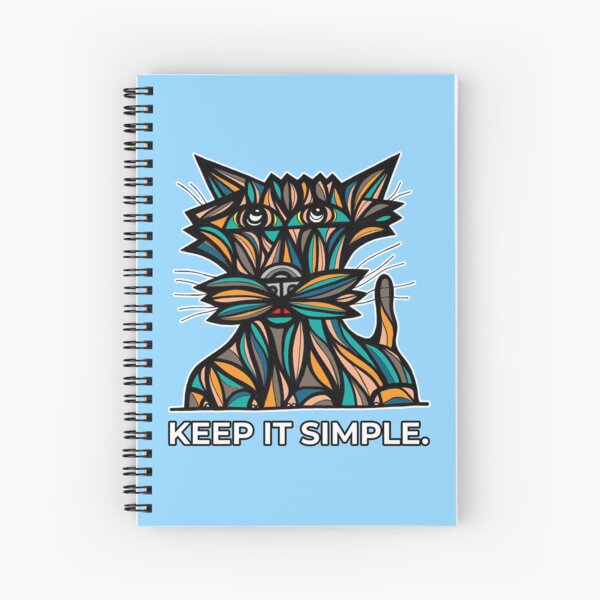 "Keep It Simple." Spiral Notebook