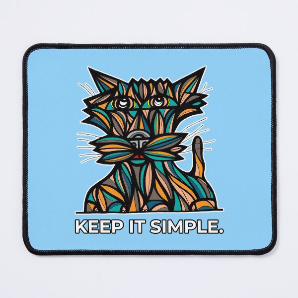 "Keep It Simple." Mouse Pad